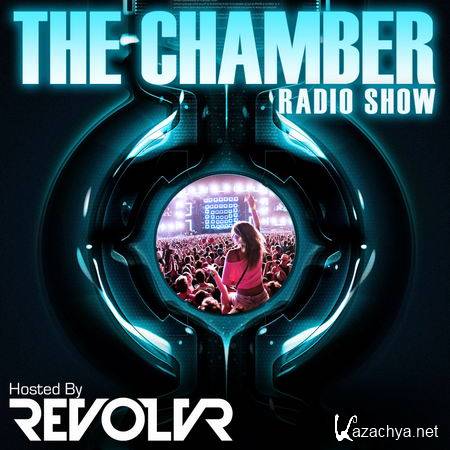 Revolvr - The Chamber Podcast 021 (2013)