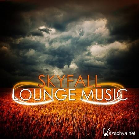 Skyfall Lounge Music (2013)