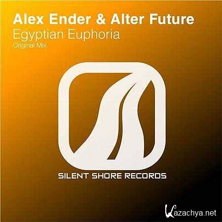 Alex Ender & Alter Future - Egyptian Euphoria (Original Mix) (2013)