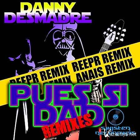 Danny Desmadre - Pues Si Dad (Reepr remix) (2013)