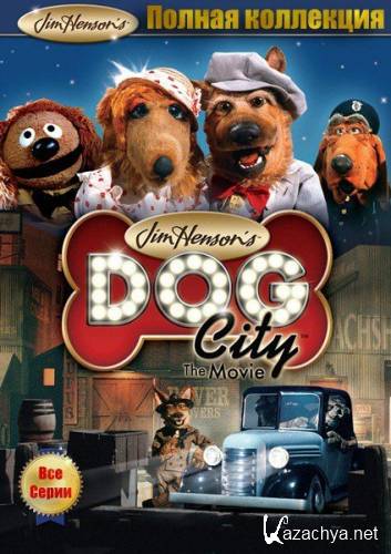  .   / Dog City. Classic Collection (1992-1995) VHSRip