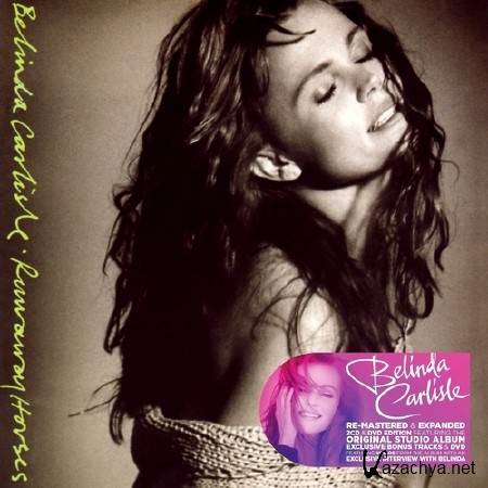 Belinda Carlisle - Runaway Horses (Remastered Deluxe) (2013)