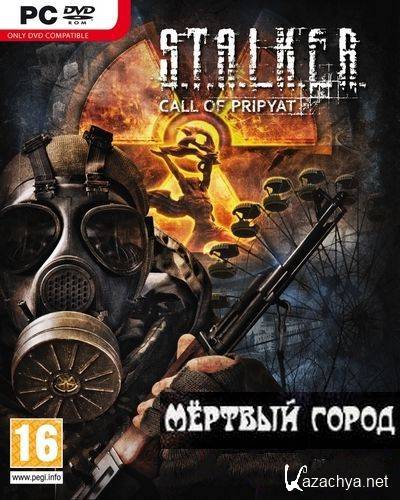 S.T.A.L.K.E.R.:   -   / Dead City v.4.80 (GSC Game World) (2011/RUS/Repack  SeregA_Lus)