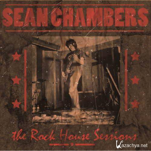 Sean Chambers - The Rock House Sessions  (2013)