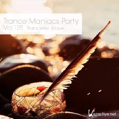 Trance Maniacs Party - Trancefer Wave #128 (2013)