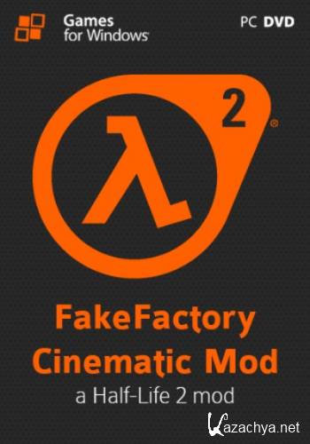 Half-Life 2: FakeFactory Cinematic Mod 2013 UPD 27.10.2013 (2013/Rus/Eng/MULTI10/PC) RePack  Tolyak26