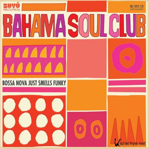 The Bahama Soul Club - Discography (2008-2013) MP3 
