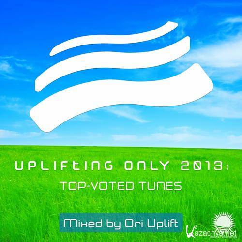 Ori Uplift - Uplifting Only 2013: Top-Voted Tunes (Mixed By Ori Uplift)