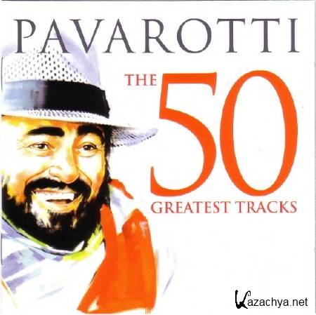 Luciano Pavarotti. The 50 Greatest Tracks (2013)