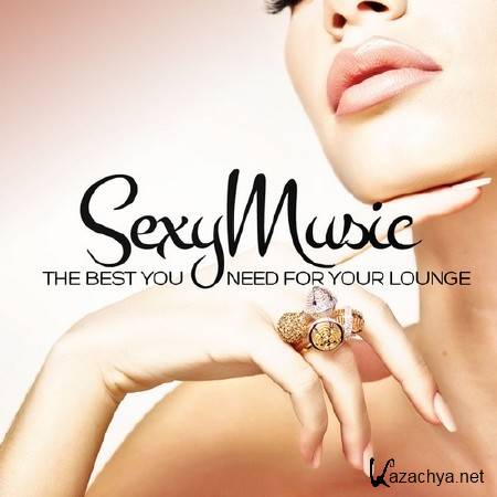 Sexy Music. The Best You Need for Your Lounge (2013)