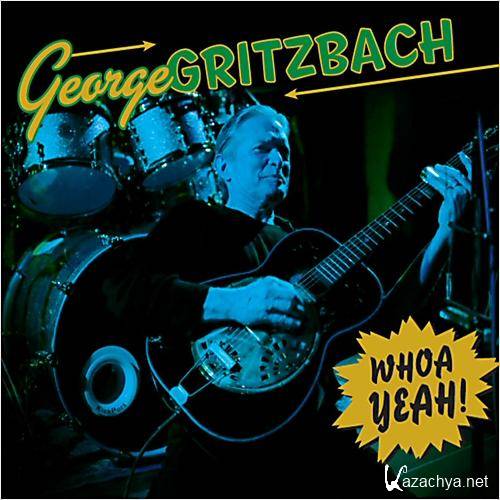 George Gritzbach - Whoa Yeah! (2013)  