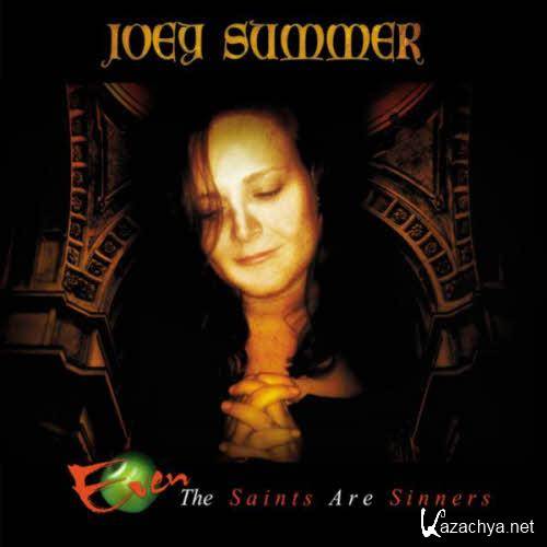 Joey Summer - Even The Saints Are Sinners (2013)  