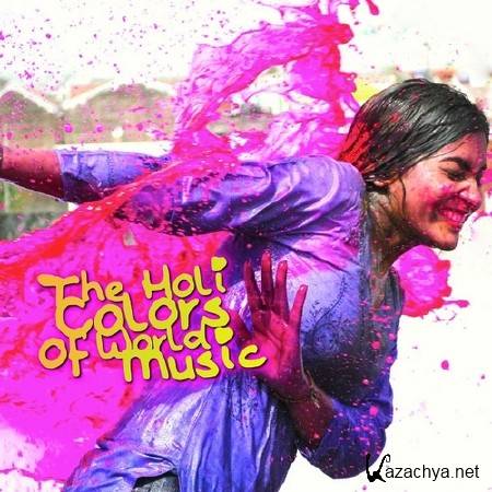 The Holi Colors of World Music (2013)