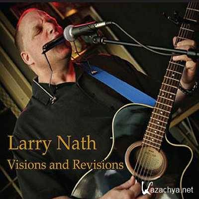 Larry Nath - Visions And Revisions (2013)