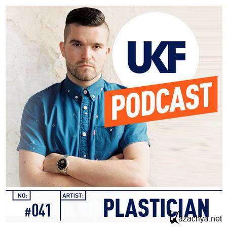 Plastician - UKF Music Podcast 041 (2013)