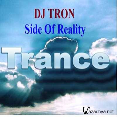 DJ TRON - Side Of Reality (Podcast 001)