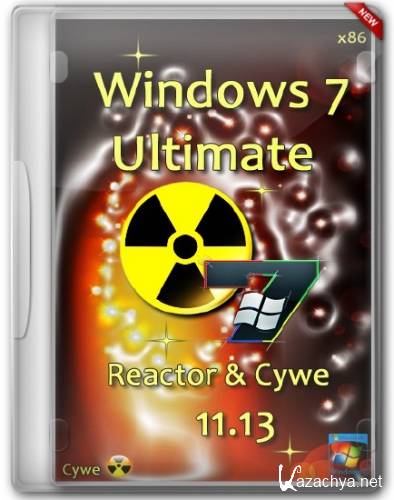 Windows 7 Ultimate x86 by Reactor & Cywe v.11.13 (2013/RUS)