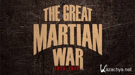    1913-1917 / The Great Martin War 1913-1917 (2013) / HDTVRip 1080i