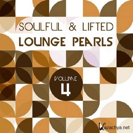 Soulful and Lifted Lounge Pearls Vol. 4 (2013)