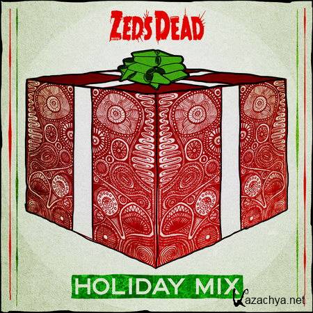 Zeds Dead - Holiday Mix (2013)