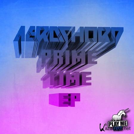 Aero Chord - Prime Time EP (2013)