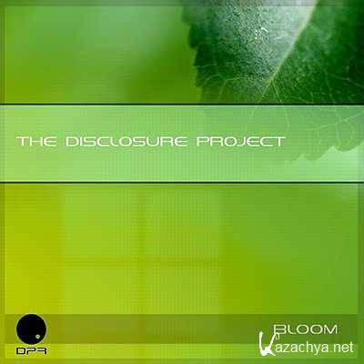 The Disclosure Project - Bloom (Original Mix) (2013)