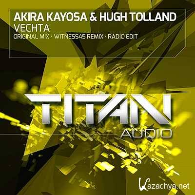 Akira Kayosa & Hugh Tolland - Vechta (Original Mix) (2013)