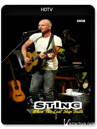 Sting: When the Last Ship Sails (2013) HDTV 720p