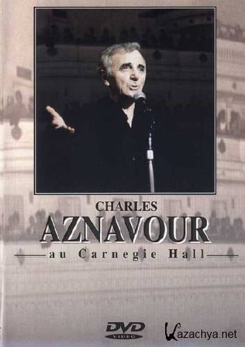    - / Charles Aznavour au Carnegie Hall (1995) DVDRip