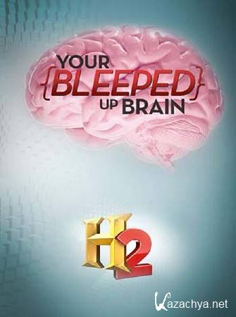    (3, 4 ) / Your Bleeped Up Brain (2013) SATRip 