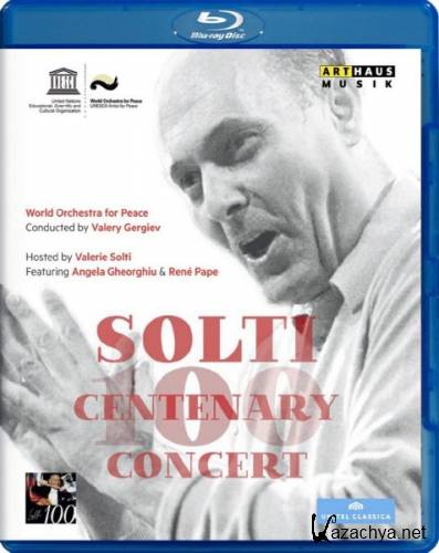   100-   (, ) / Solti Centenary Concert (Gergiev, Macelaru) (2012) Blu-Ray 1080i