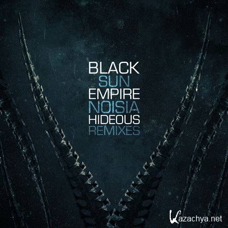 Black Sun Empire & Noisia - Hideous Remixes EP (2014)