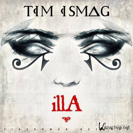 Tim Ismag - illA (2014)