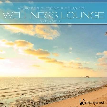 Wellness Lounge Vol. 2 (2014) Wellness Lounge Vol. 2 (2014)