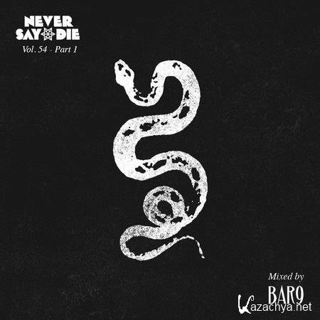 Bar9 - Never Say Die Mix 054 Part 1 (2014)