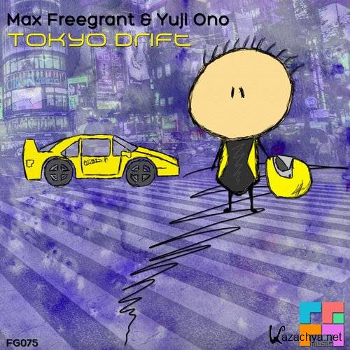 Max Freegrant & Yuji Ono - Tokyo Drift