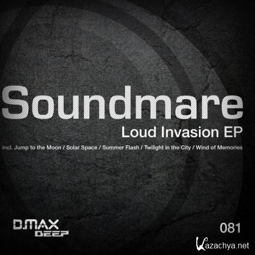 Soundmare - Loud Invasion EP