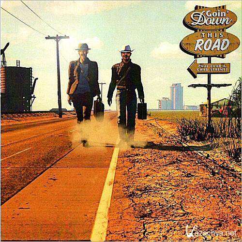 Paul Lamb & Chad Strentz - Goin' Down The Road (2013)  