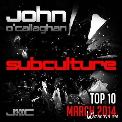 John OCallaghan Subculture Top 10 March (2014)