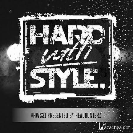 Headhunterz - Hard With Style 31 (2014)