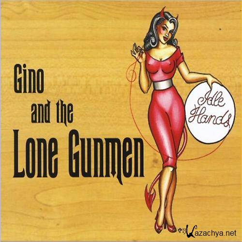 Gino & The Lone Gunmen - Idle Hands (2013)  