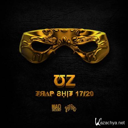 UZ - Trap Shit 17/20 (2014)