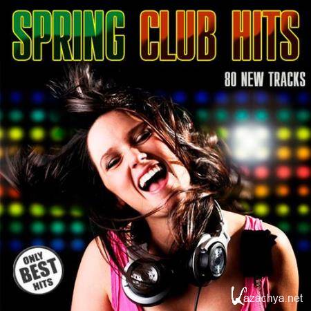 Spring Club Hits. 80 New Tracks