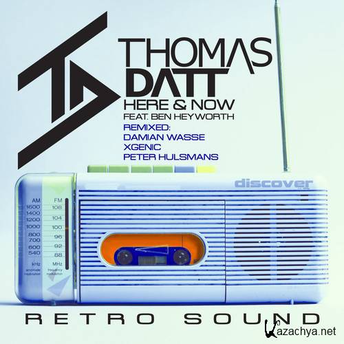 Thomas Datt feat. Ben Heyworth - Here & Now (Remixes)