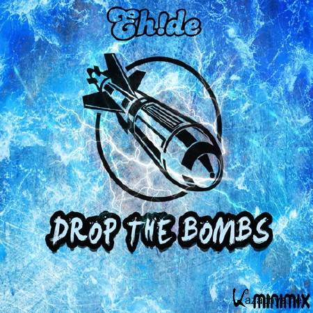 EH!DE - Drop The Bombs Minimix (2014)