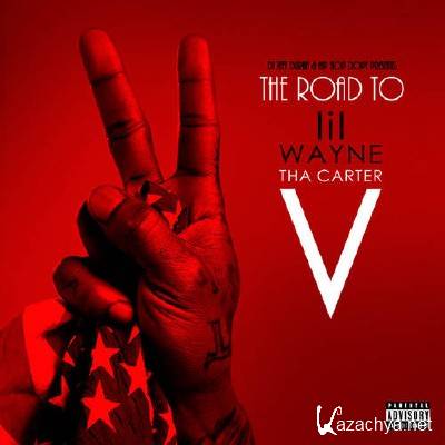 Lil Wayne - The Road To Tha Carter V (2014)
