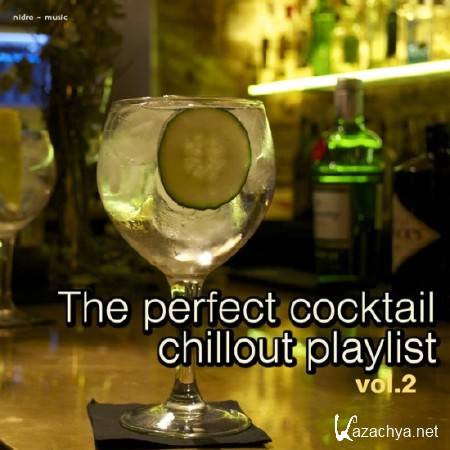 The Perfect Cocktail Chillout Playlist Vol.2 (2014)