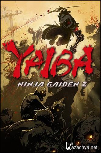 YAIBA: Ninja Gaiden Z (2014/PC/Eng) RePack by SEYTER