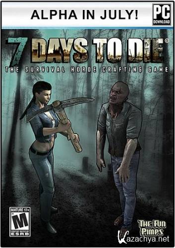 7 Days To Die [Alpha 7.11] (2013/PC/Eng/RePack by Mabrikos)