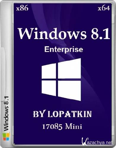 Windows 8.1 Enterprise 17085 Mini (x86/x64/2014/RUS)